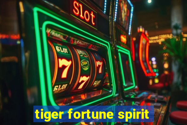 tiger fortune spirit